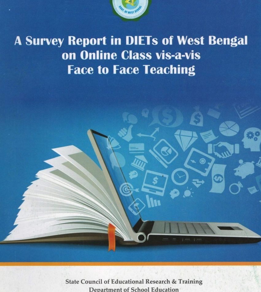 A SURVEY REPORT IN DIETs of WEST BENGAL ON ONLINE CLASS VIS-A-VIS FACE TO FACE TEACHING_page-0001